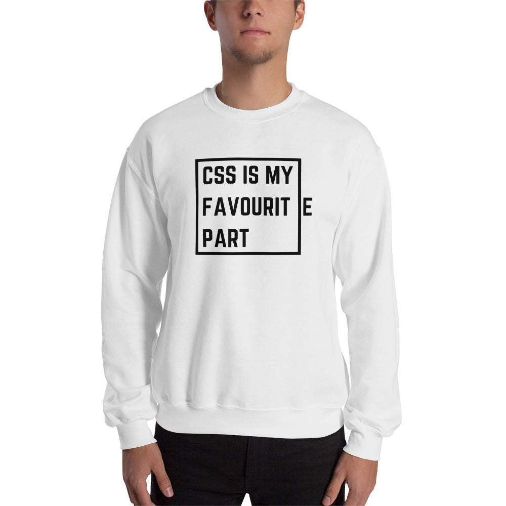 "CSS IS MY FAVOURITE PART" Sweatshirt The Developer Shop