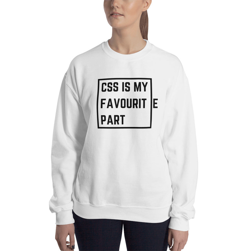 "CSS IS MY FAVOURITE PART" Sweatshirt The Developer Shop