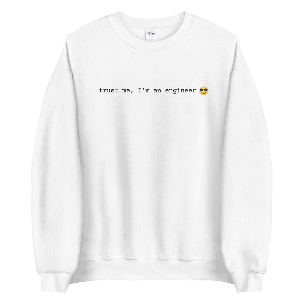 "TRUST ME I'M AN ENGINEER" Sweatshirt The Developer Shop