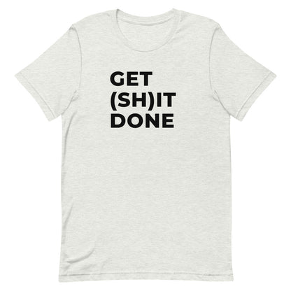 "GET (SH)IT DONE" Light T-Shirt The Developer Shop