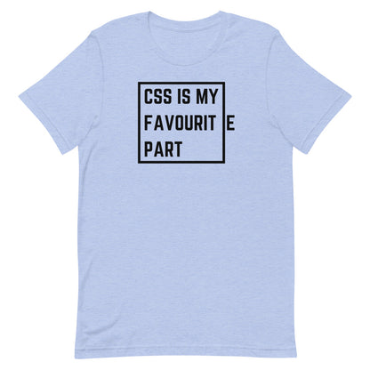 "CSS IS MY FAVOURITE PART" T-Shirt The Developer Shop