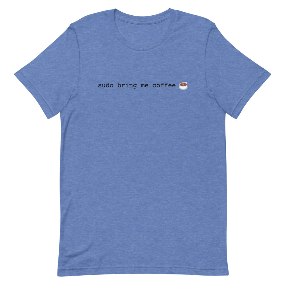"SUDO BRING ME COFFEE" Light T-Shirt The Developer Shop