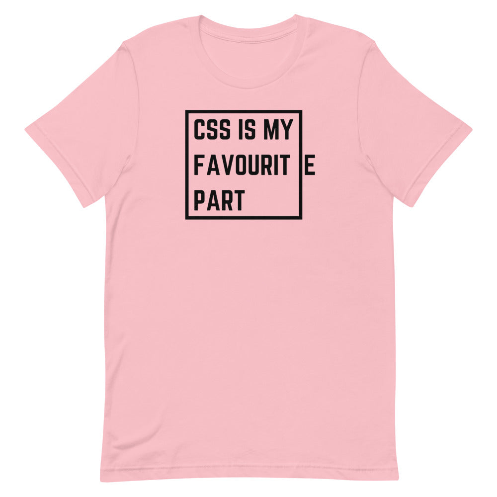 "CSS IS MY FAVOURITE PART" T-Shirt The Developer Shop