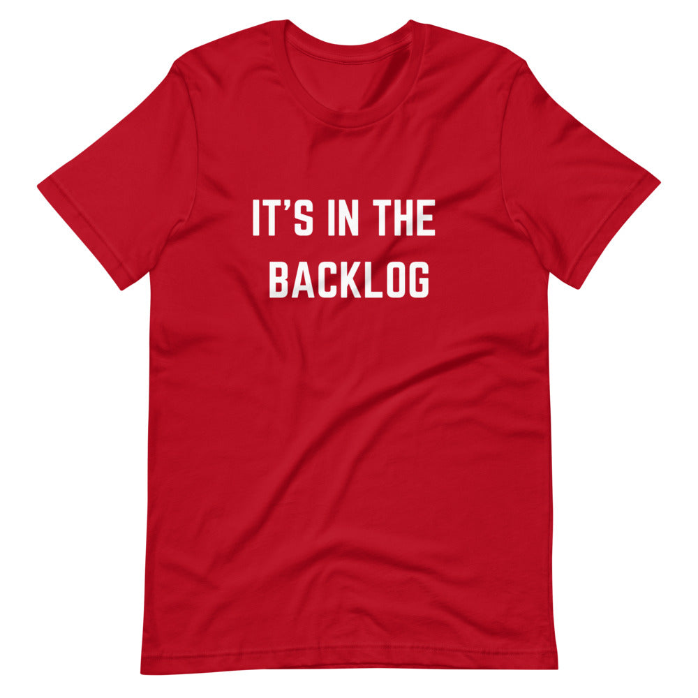 "IT'S IN THE BACKLOG" T-Shirt The Developer Shop