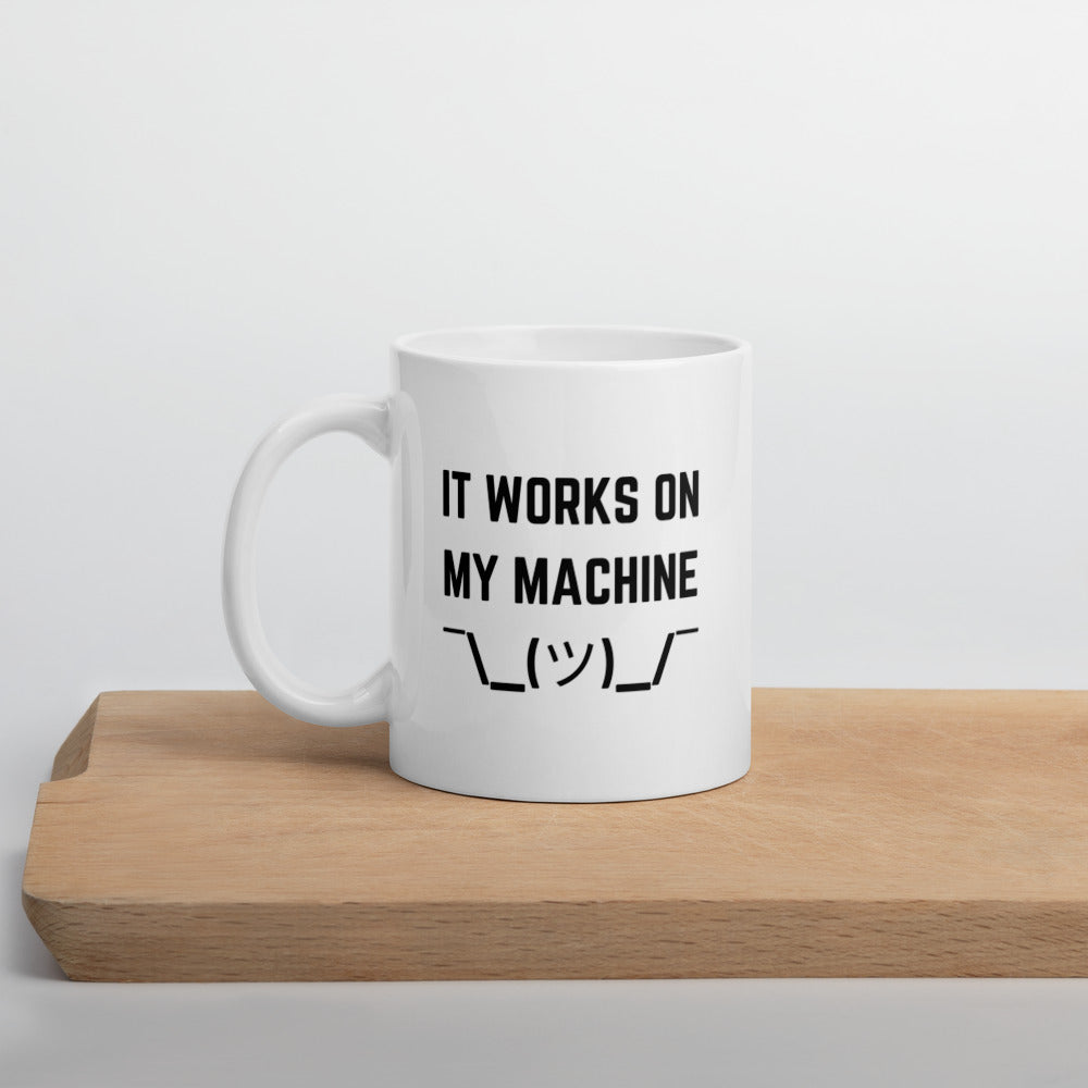 "IT WORKS ON MY MACHINE" Mug The Developer Shop