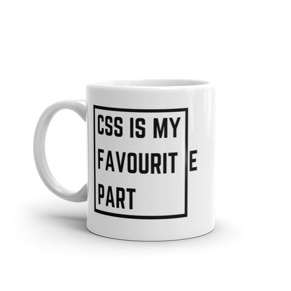 "CSS IS MY FAVOURITE PART" Mug The Developer Shop