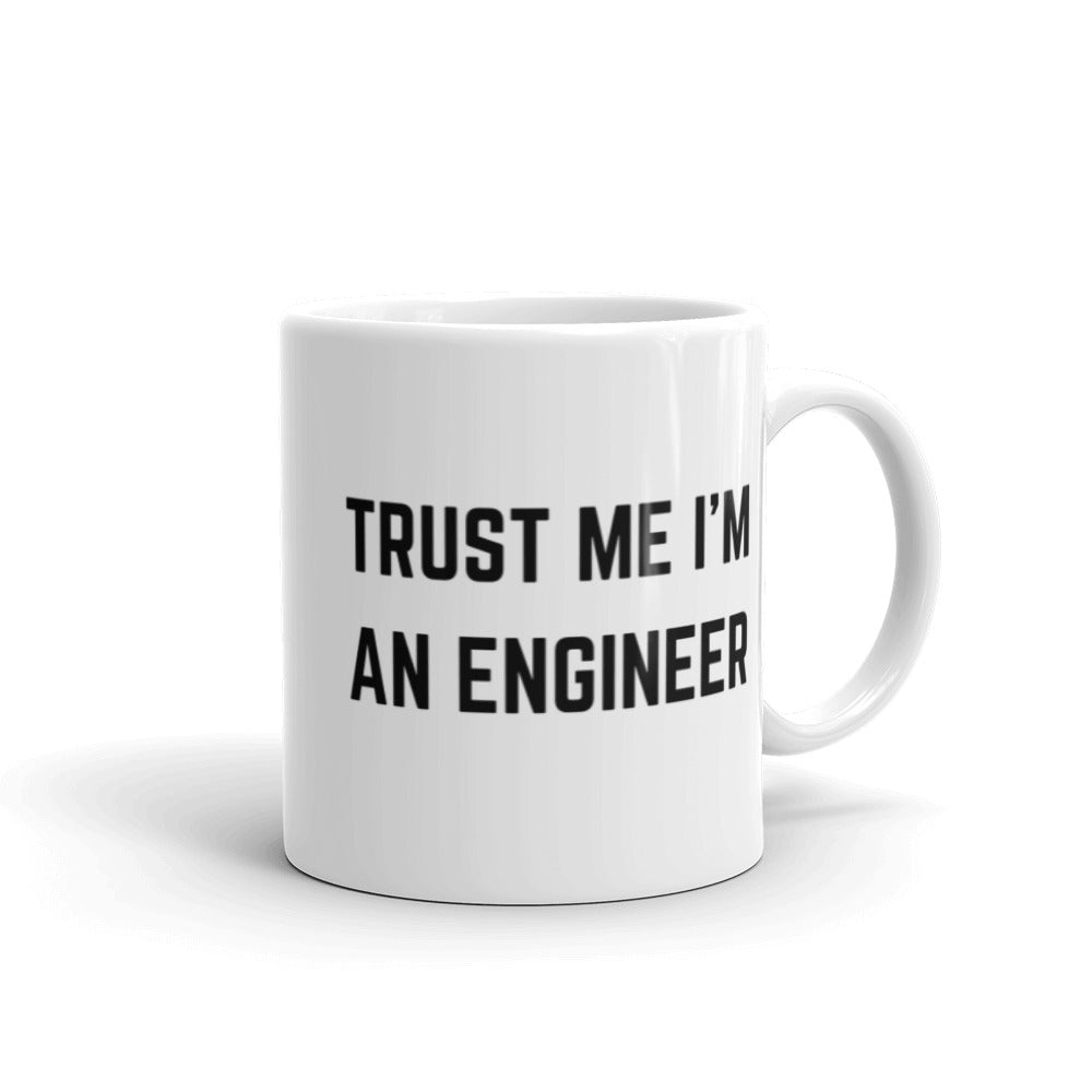 "TRUST ME I'M AN ENGINEER" Mug The Developer Shop