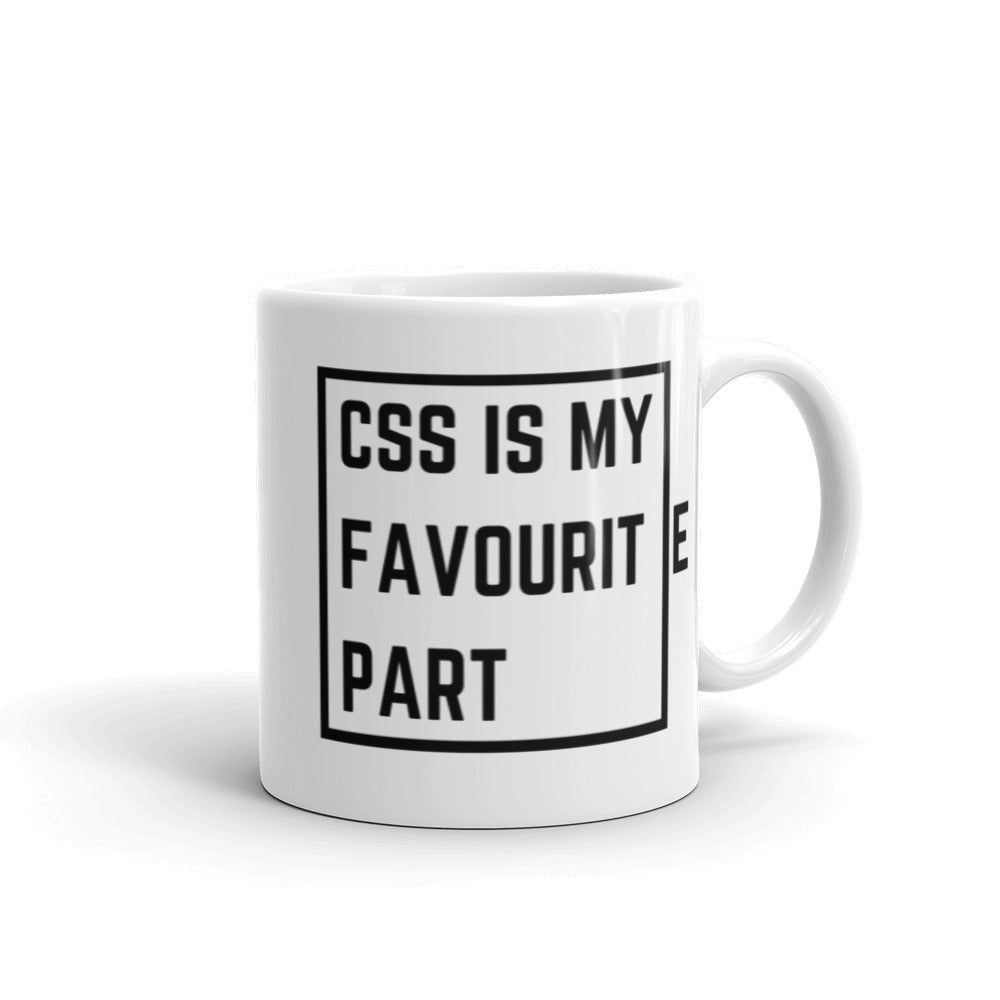 "CSS IS MY FAVOURITE PART" Mug The Developer Shop