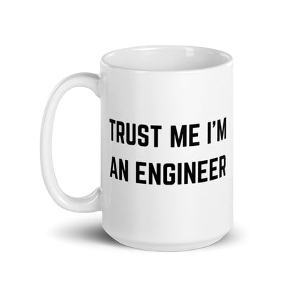 "TRUST ME I'M AN ENGINEER" Mug The Developer Shop