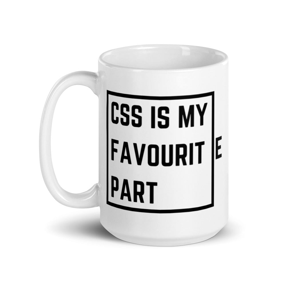 "CSS IS MY FAVOURITE PART" Mug The Developer Shop