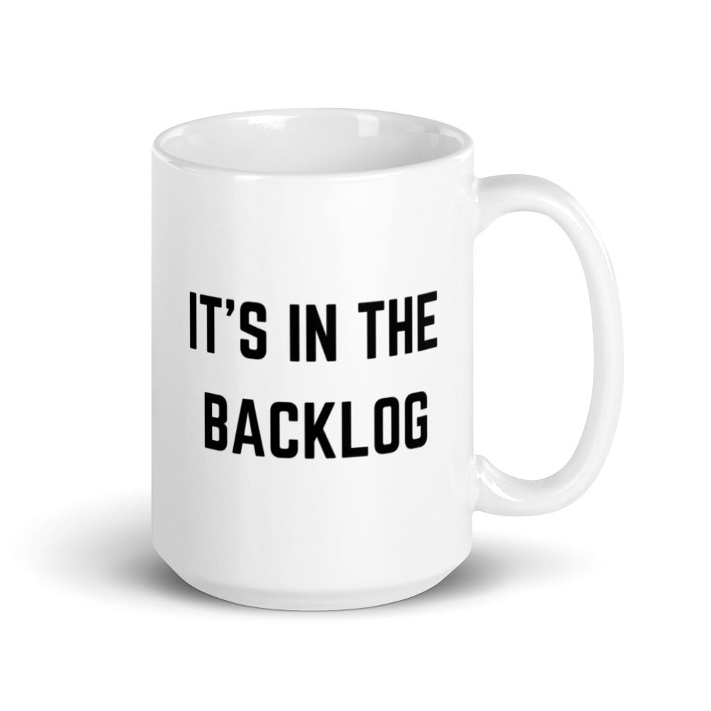 "IT'S IN THE BACKLOG" Mug The Developer Shop