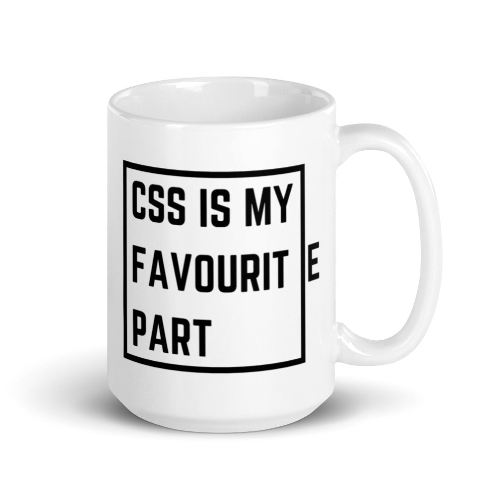 "CSS IS MY FAVOURITE PART" Mug The Developer Shop